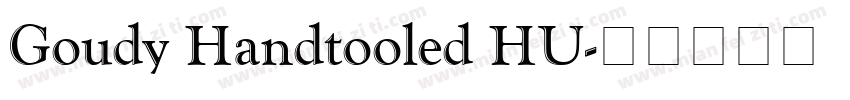 Goudy Handtooled HU字体转换